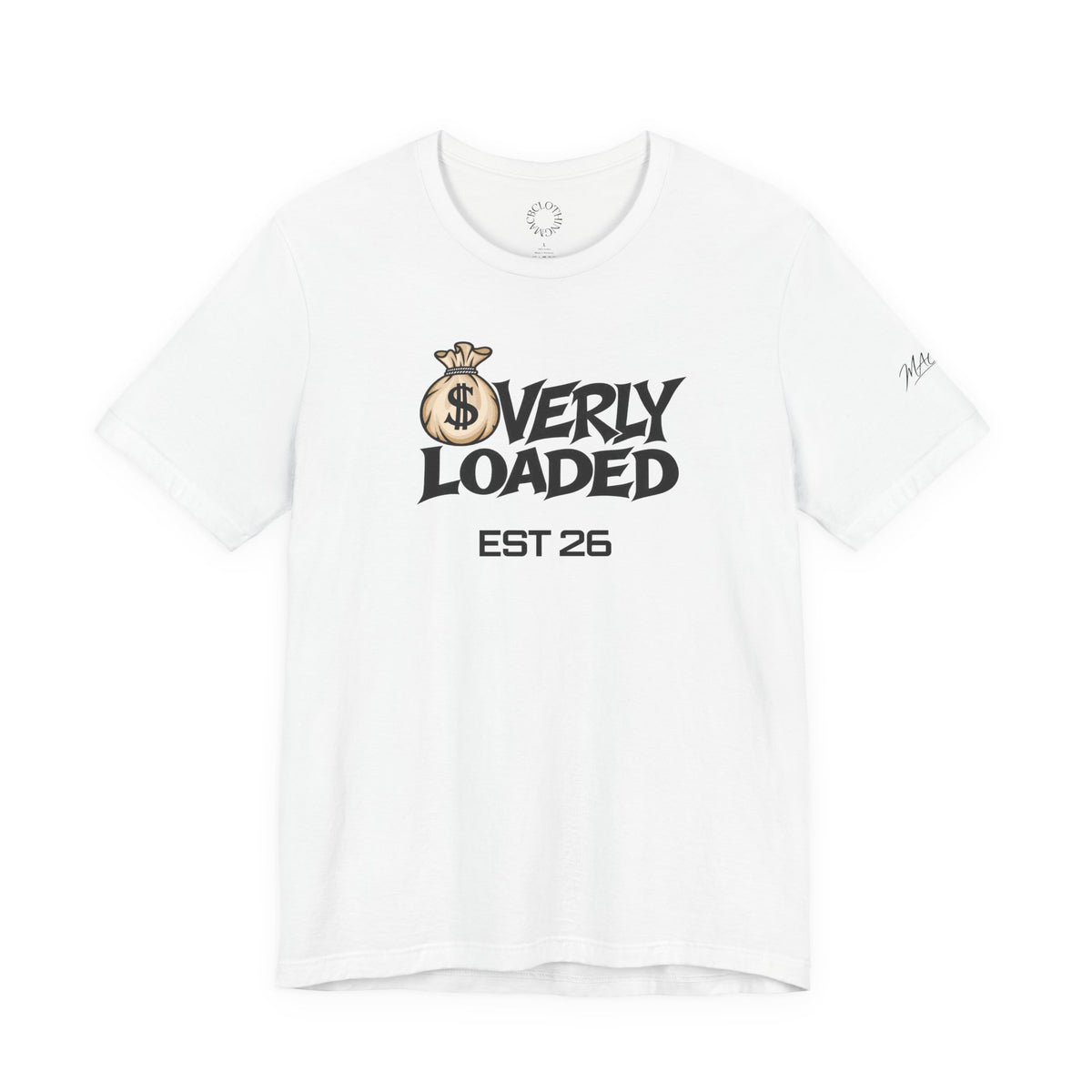 Unisex OVERLY LOADED shirt