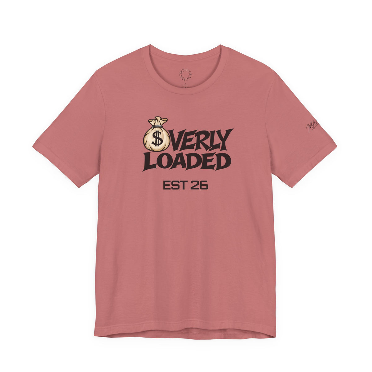 Unisex OVERLY LOADED shirt
