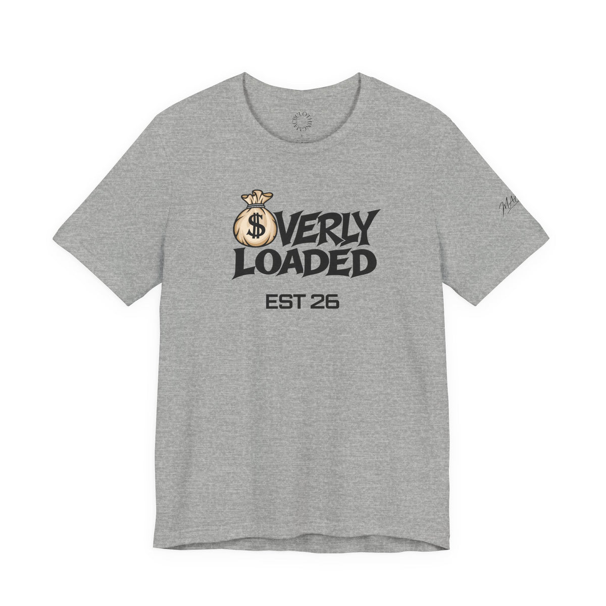 Unisex OVERLY LOADED shirt