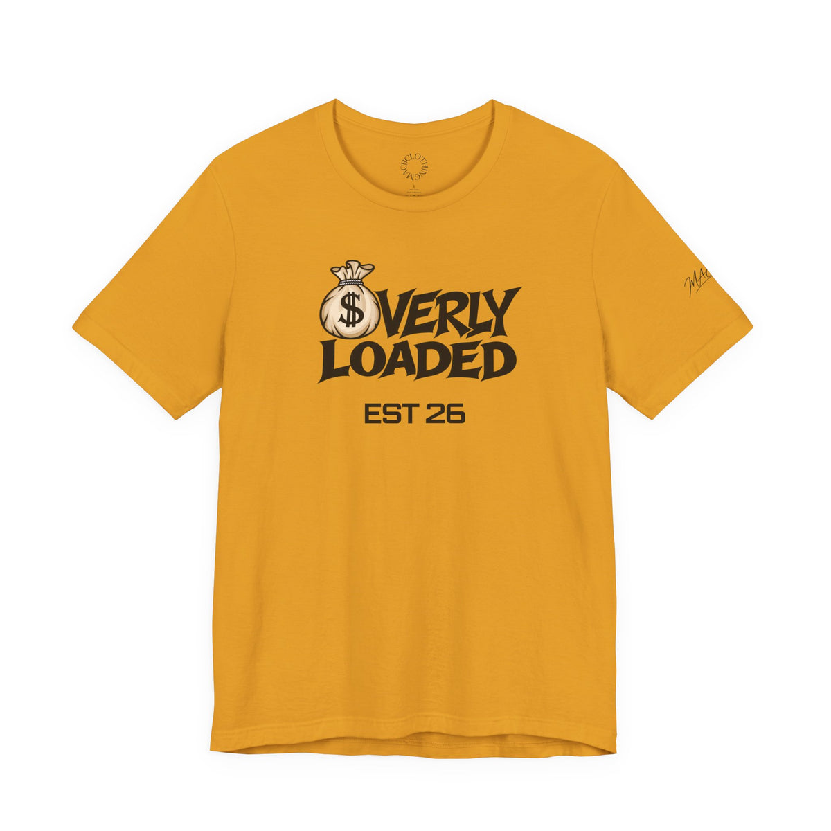Unisex OVERLY LOADED shirt