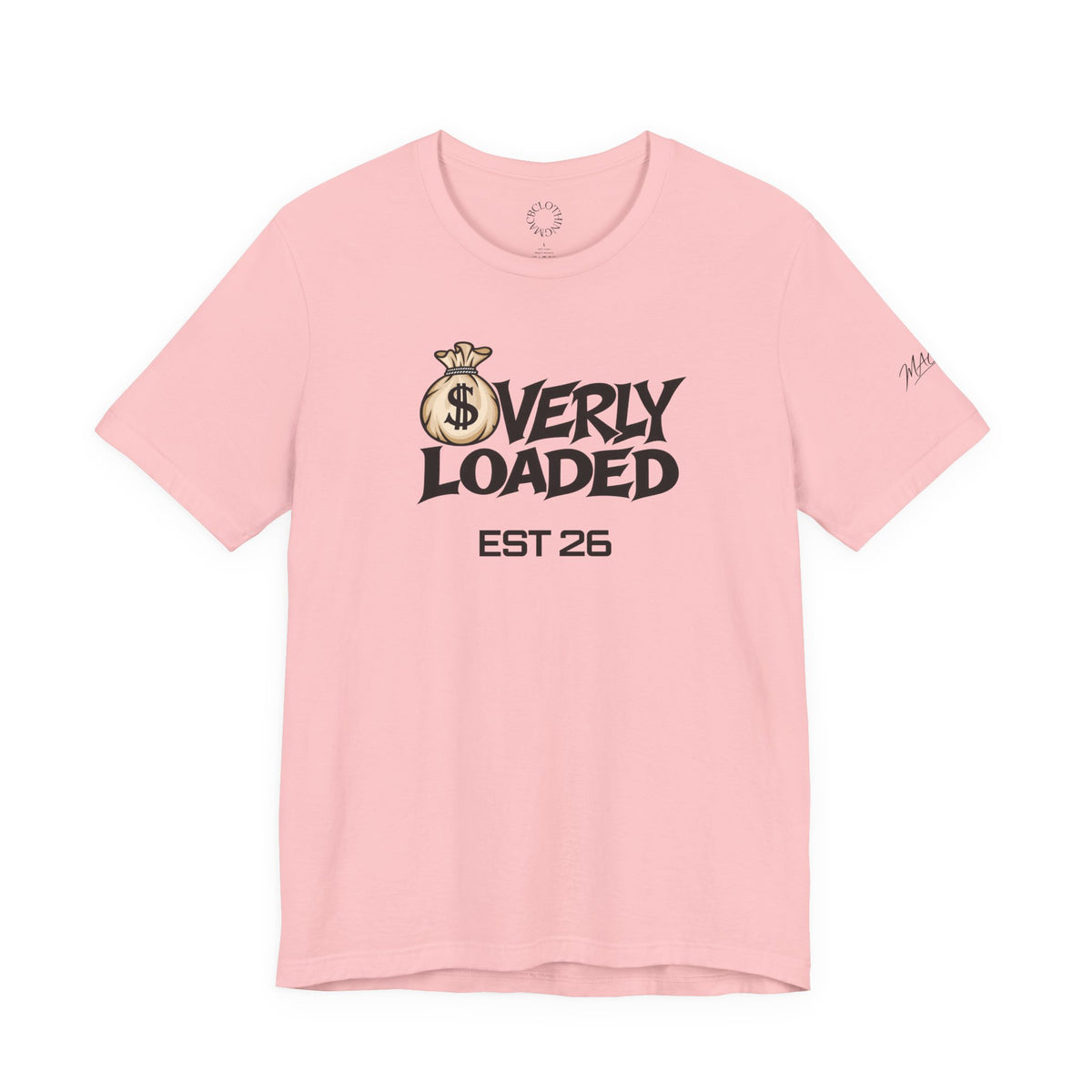 Unisex OVERLY LOADED shirt