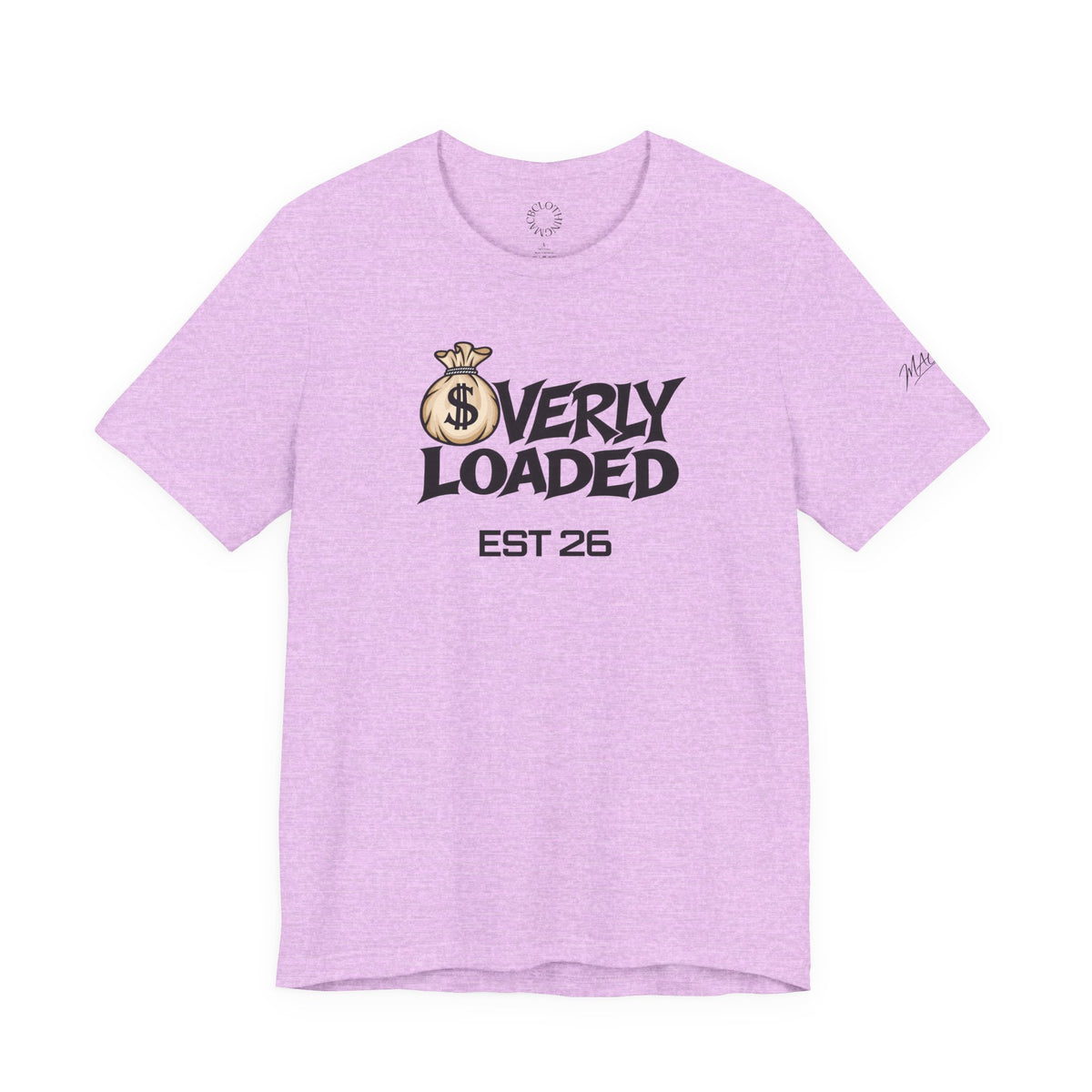 Unisex OVERLY LOADED shirt